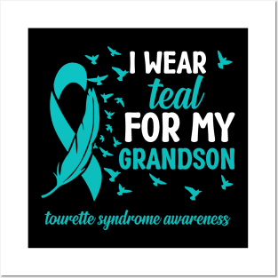 Tourette Syndrome Awareness I Wear Teal for My Grandson Posters and Art